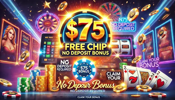 75 free chip no deposit
